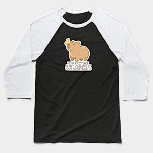 Chill Capybara Quarter Life Crisis Quote Achievement Baseball T-Shirt